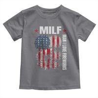 Funny MILF Man I Love Fireworks Toddler T Shirt American Patriotic July 4th US Flag - Wonder Print Shop