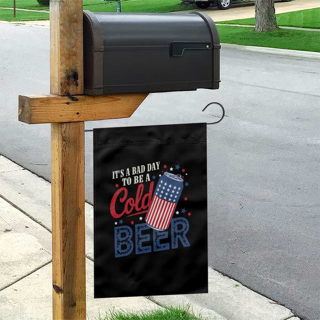Funny 4th of July Drinking Garden Flag Its A Bad Day To Be A Cold Beer American Flag - Wonder Print Shop
