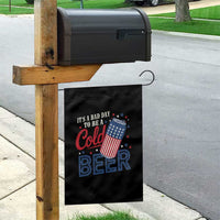 Funny 4th of July Drinking Garden Flag Its A Bad Day To Be A Cold Beer American Flag - Wonder Print Shop
