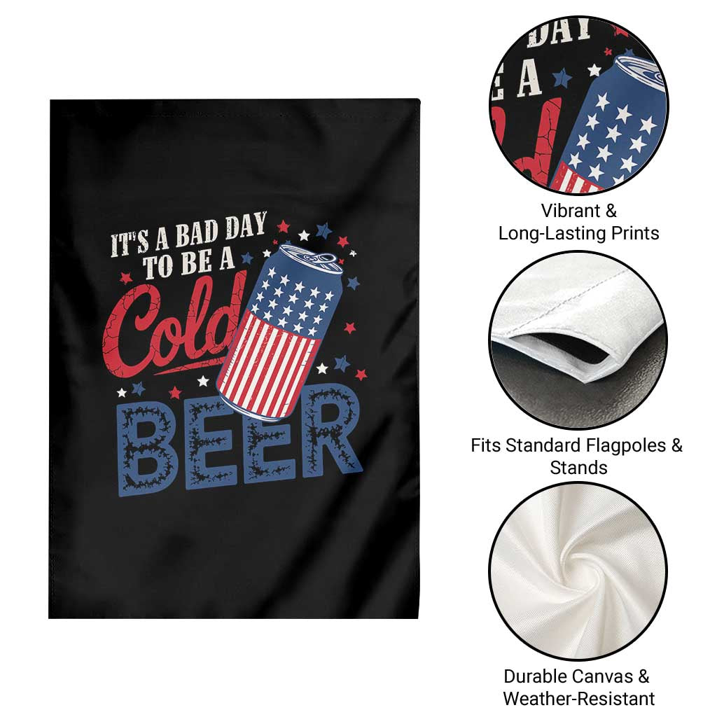 Funny 4th of July Drinking Garden Flag Its A Bad Day To Be A Cold Beer American Flag - Wonder Print Shop