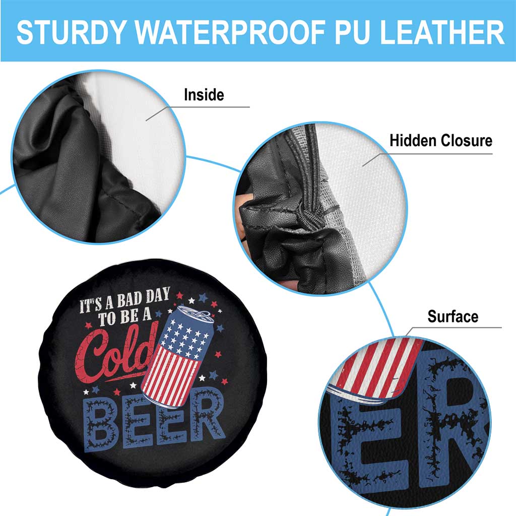 Funny 4th of July Drinking Spare Tire Cover Its A Bad Day To Be A Cold Beer American Flag - Wonder Print Shop