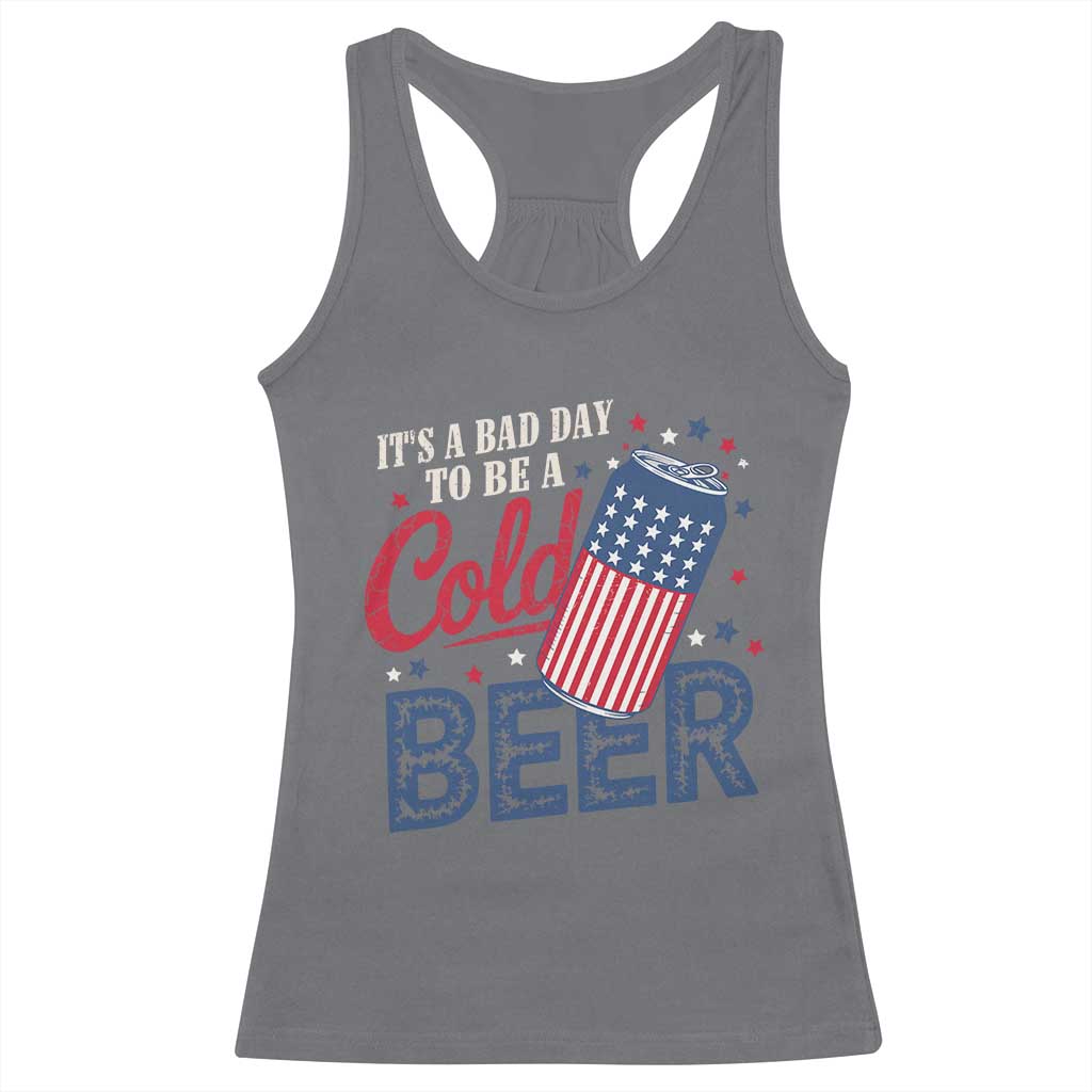 Funny 4th of July Drinking Racerback Tank Top Its A Bad Day To Be A Cold Beer American Flag - Wonder Print Shop