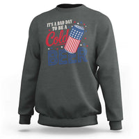 Funny 4th of July Drinking Sweatshirt Its A Bad Day To Be A Cold Beer American Flag - Wonder Print Shop