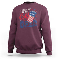 Funny 4th of July Drinking Sweatshirt Its A Bad Day To Be A Cold Beer American Flag - Wonder Print Shop