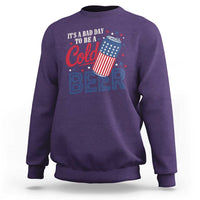 Funny 4th of July Drinking Sweatshirt Its A Bad Day To Be A Cold Beer American Flag - Wonder Print Shop