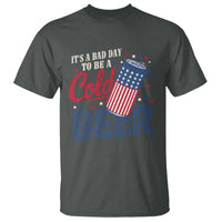 Funny 4th of July Drinking T Shirt Its A Bad Day To Be A Cold Beer American Flag - Wonder Print Shop