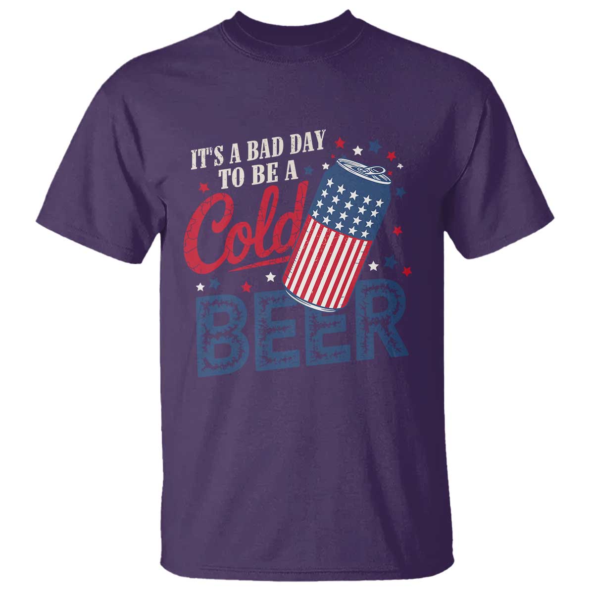 Funny 4th of July Drinking T Shirt Its A Bad Day To Be A Cold Beer American Flag - Wonder Print Shop