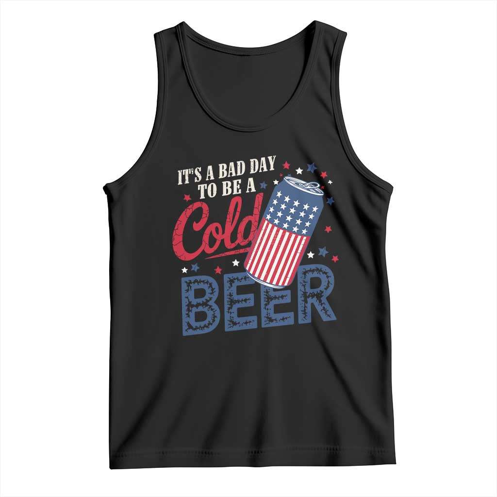 Funny 4th of July Drinking Tank Top Its A Bad Day To Be A Cold Beer American Flag - Wonder Print Shop