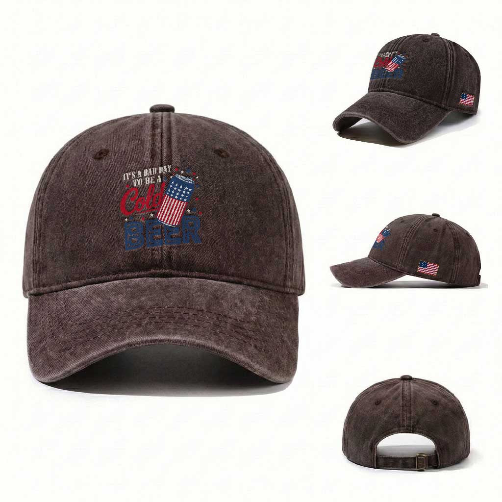 Funny 4th of July Drinking Washed Cotton Baseball Cap Its A Bad Day To Be A Cold Beer American Flag