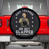 Funny Stay Trapped Or Get Clapped George Washington Spare Tire Cover 4th of July - Wonder Print Shop