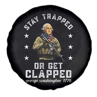 Funny Stay Trapped Or Get Clapped George Washington Spare Tire Cover 4th of July - Wonder Print Shop