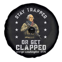 Funny Stay Trapped Or Get Clapped George Washington Spare Tire Cover 4th of July - Wonder Print Shop