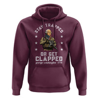 Funny Stay Trapped Or Get Clapped George Washington Hoodie 4th of July - Wonder Print Shop