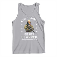 Funny Stay Trapped Or Get Clapped George Washington Tank Top 4th of July - Wonder Print Shop