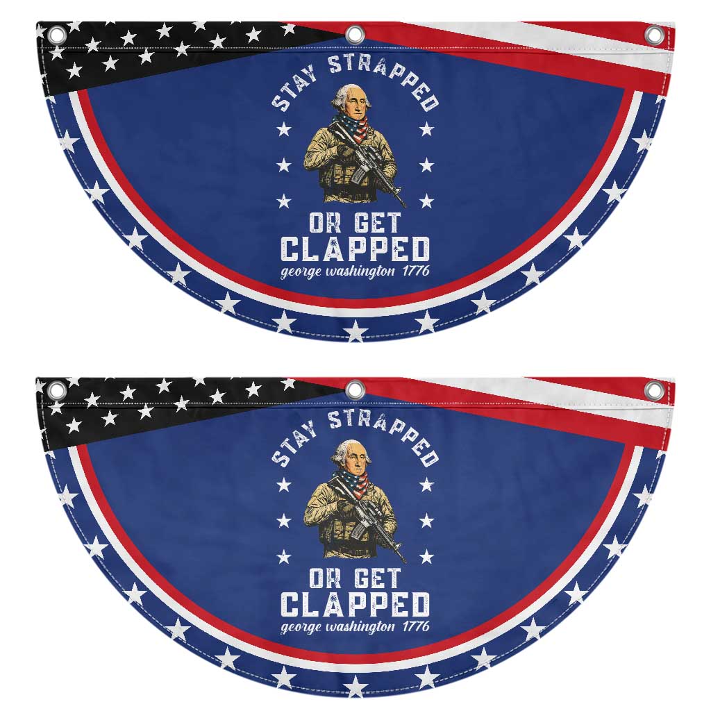 Funny Stay Trapped Or Get Clapped George Washington Patriotic Fan Flag 4th of July