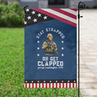 Funny Stay Trapped Or Get Clapped George Washington Patriotic Garden Flag 4th of July