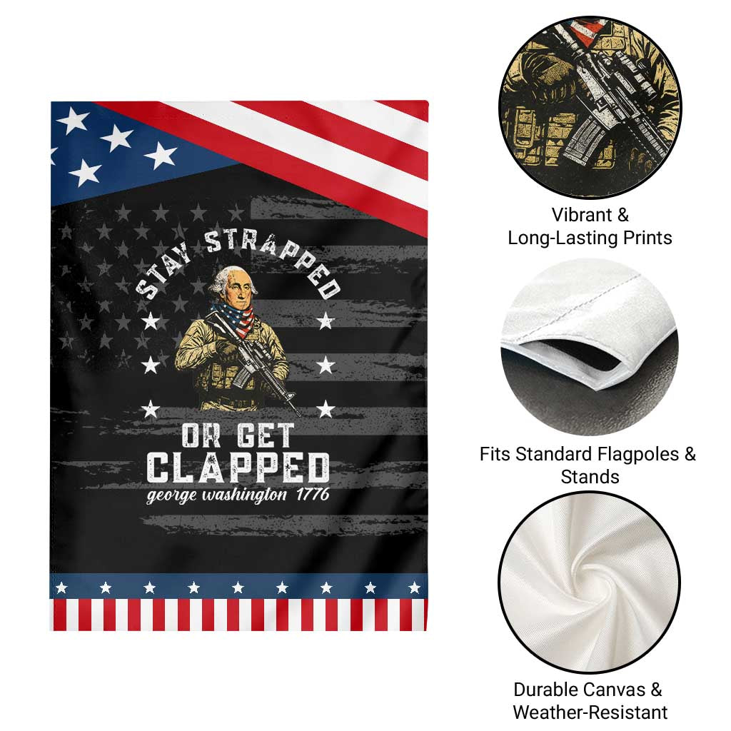 Funny Stay Trapped Or Get Clapped George Washington Patriotic Garden Flag 4th of July