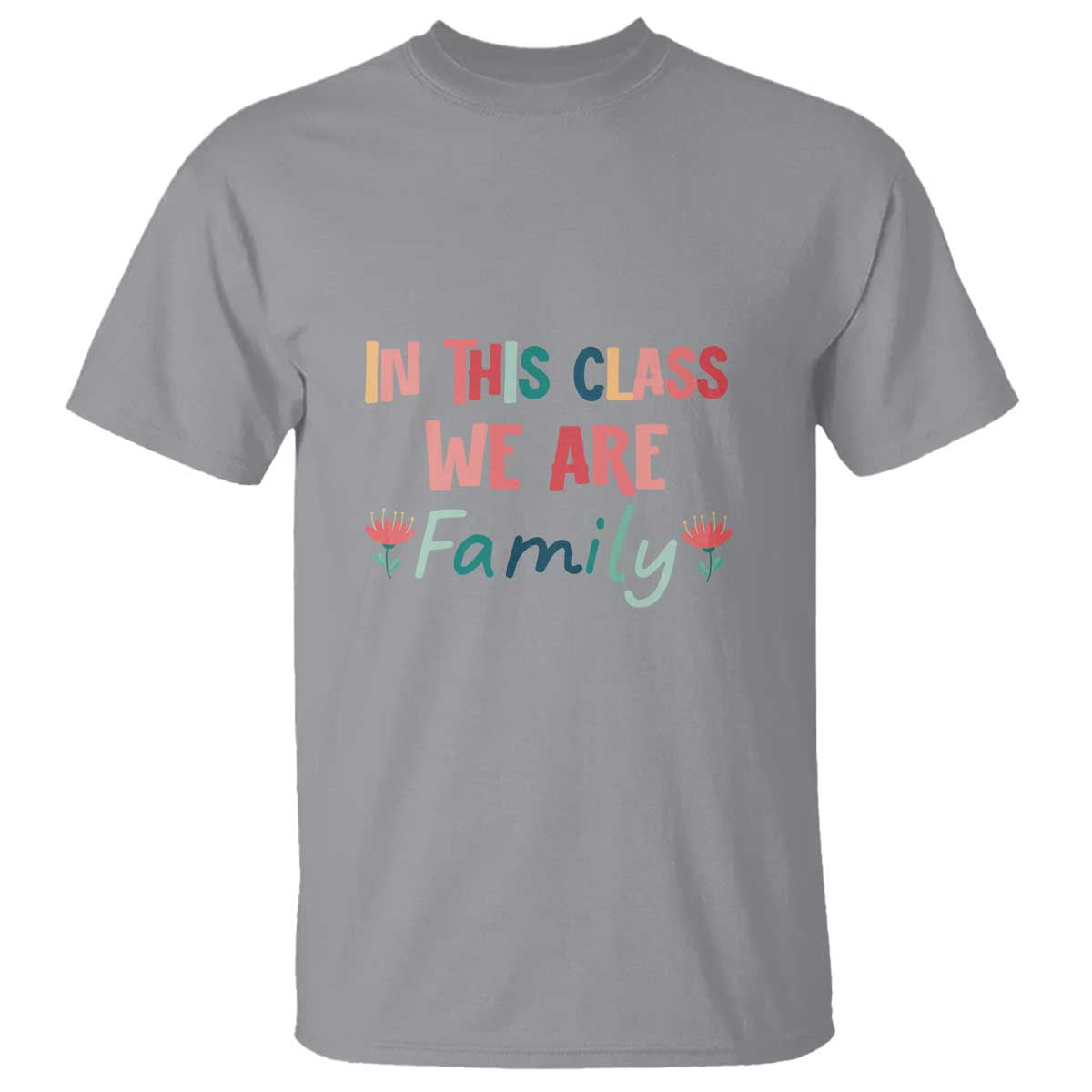 In This Class We Are Family T Shirt Teacher Student Back To School Flower - Wonder Print Shop