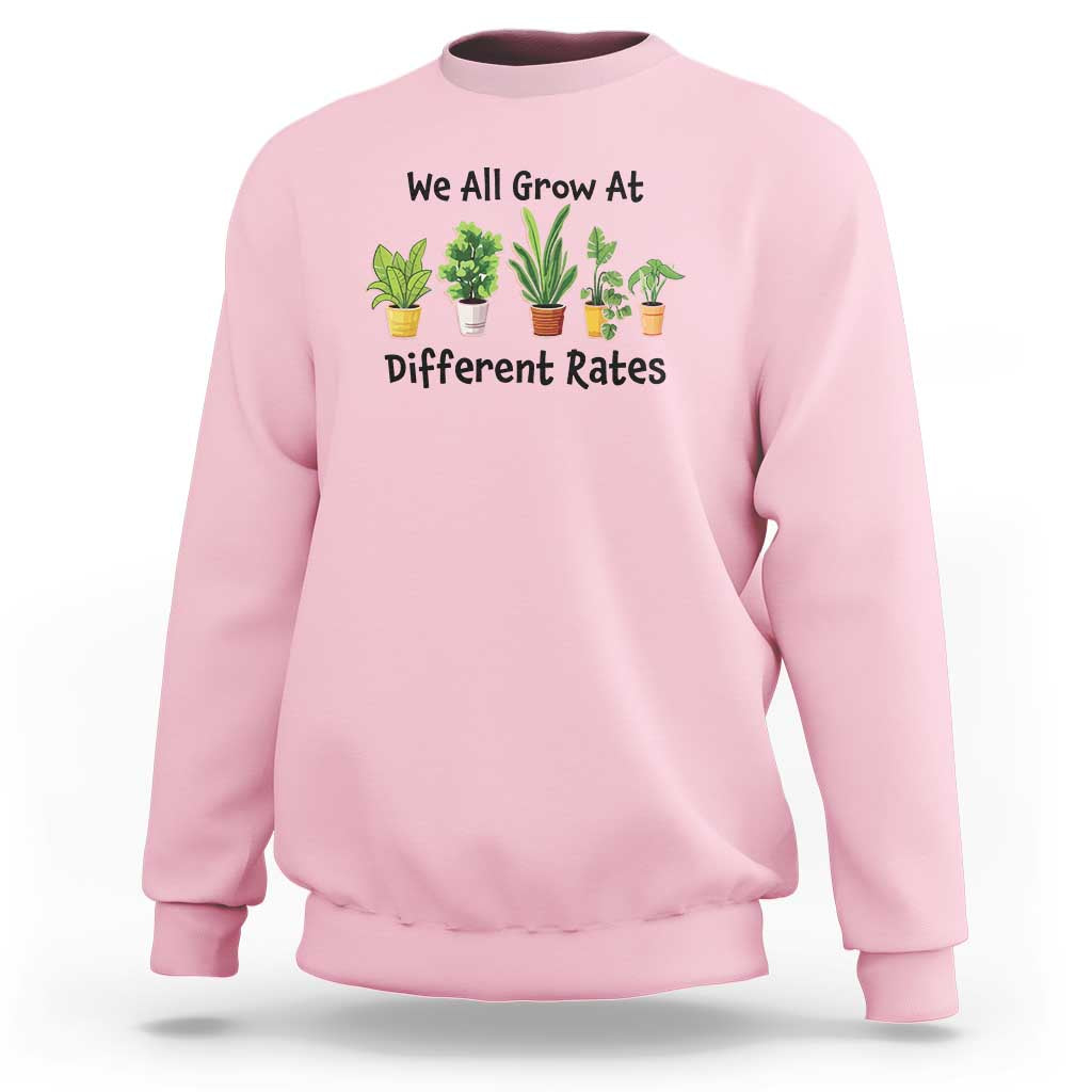Special Education Teacher Sweatshirt We All Grow At Different Rates Plants - Wonder Print Shop