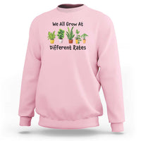 Special Education Teacher Sweatshirt We All Grow At Different Rates Plants - Wonder Print Shop