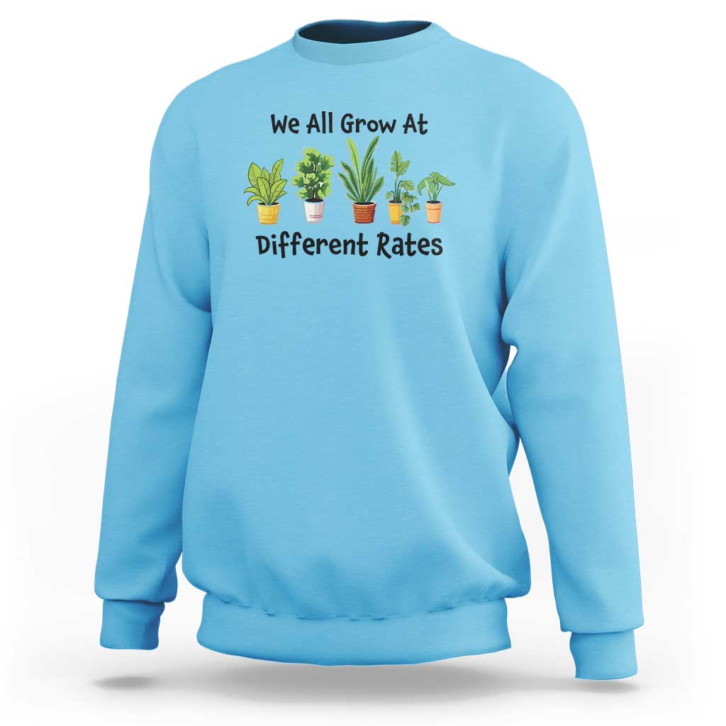 Special Education Teacher Sweatshirt We All Grow At Different Rates Plants - Wonder Print Shop