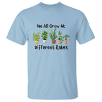 Special Education Teacher T Shirt We All Grow At Different Rates Plants - Wonder Print Shop
