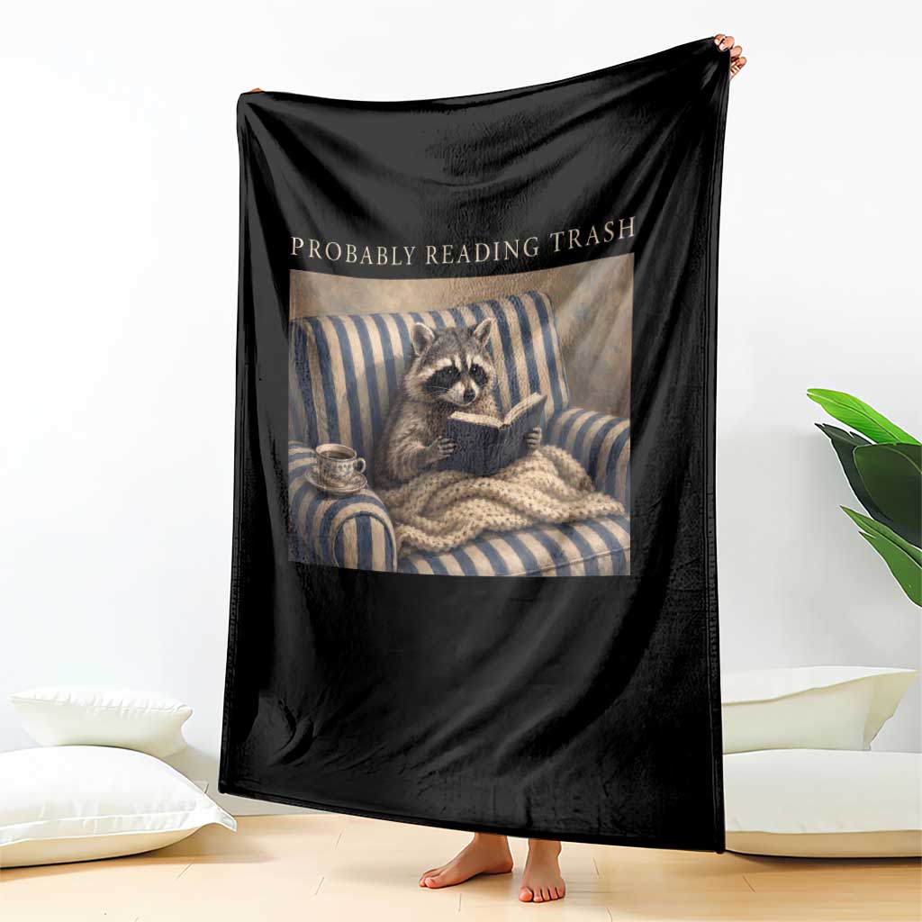 Funny Raccoon Book Lover Throw Blanket Probably Reading Trash Bookworms Teachers