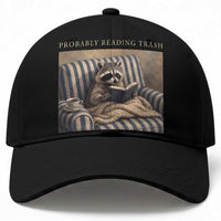 Funny Raccoon Book Lover Baseball Cap Probably Reading Trash Bookworms Teachers