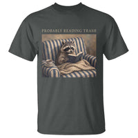 Funny Raccoon Book Lover T Shirt Probably Reading Trash Bookworms Teachers