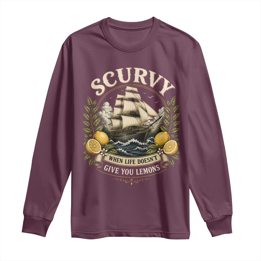 Scurvy When Life Doesnt Give You Lemons Long Sleeve Shirt Funny Pirate Lemon Vitamin C