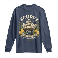 Scurvy When Life Doesnt Give You Lemons Long Sleeve Shirt Funny Pirate Lemon Vitamin C