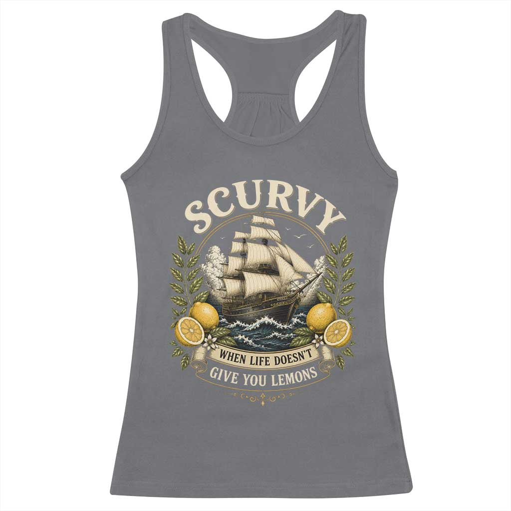 Scurvy When Life Doesnt Give You Lemons Racerback Tank Top Funny Pirate Lemon Vitamin C