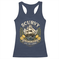 Scurvy When Life Doesnt Give You Lemons Racerback Tank Top Funny Pirate Lemon Vitamin C