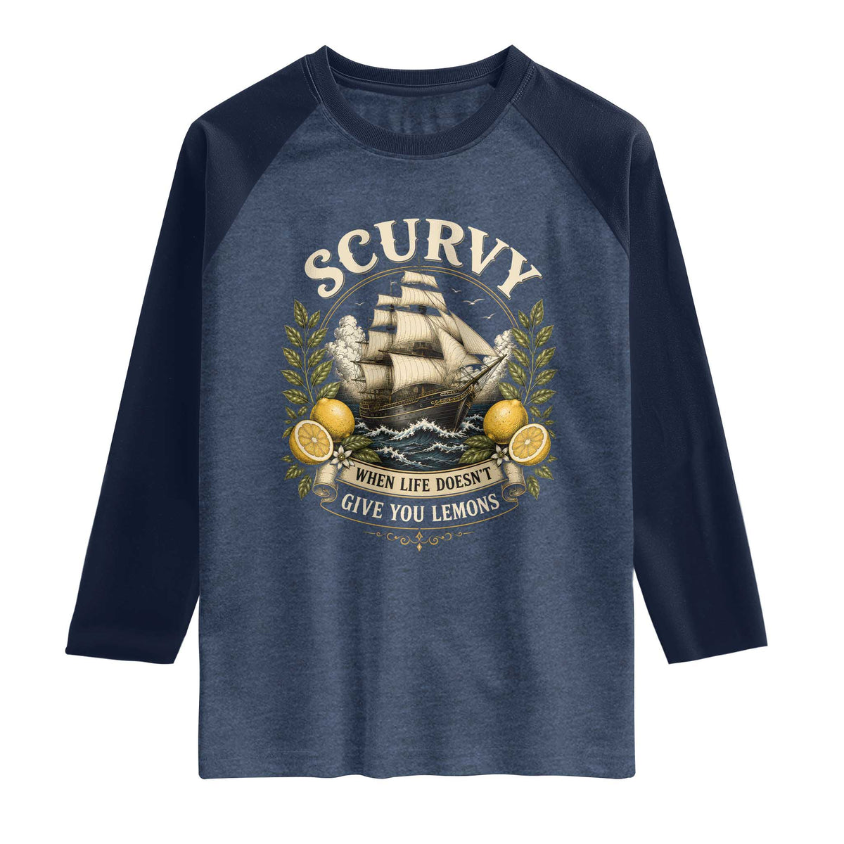 Scurvy When Life Doesnt Give You Lemons Raglan Shirt Funny Pirate Lemon Vitamin C