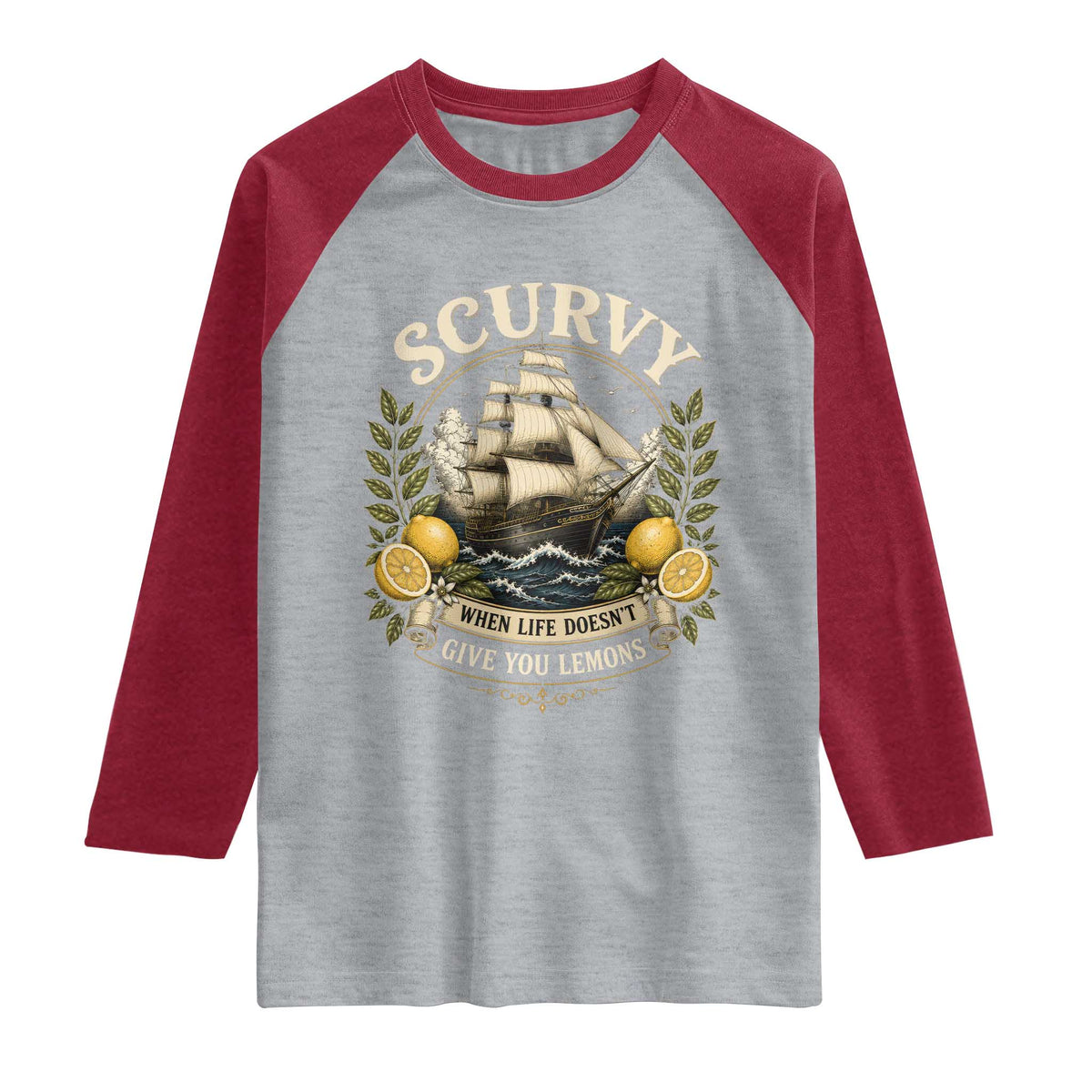 Scurvy When Life Doesnt Give You Lemons Raglan Shirt Funny Pirate Lemon Vitamin C