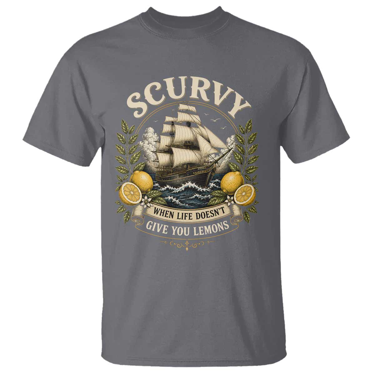 Scurvy When Life Doesnt Give You Lemons T Shirt Funny Pirate Lemon Vitamin C