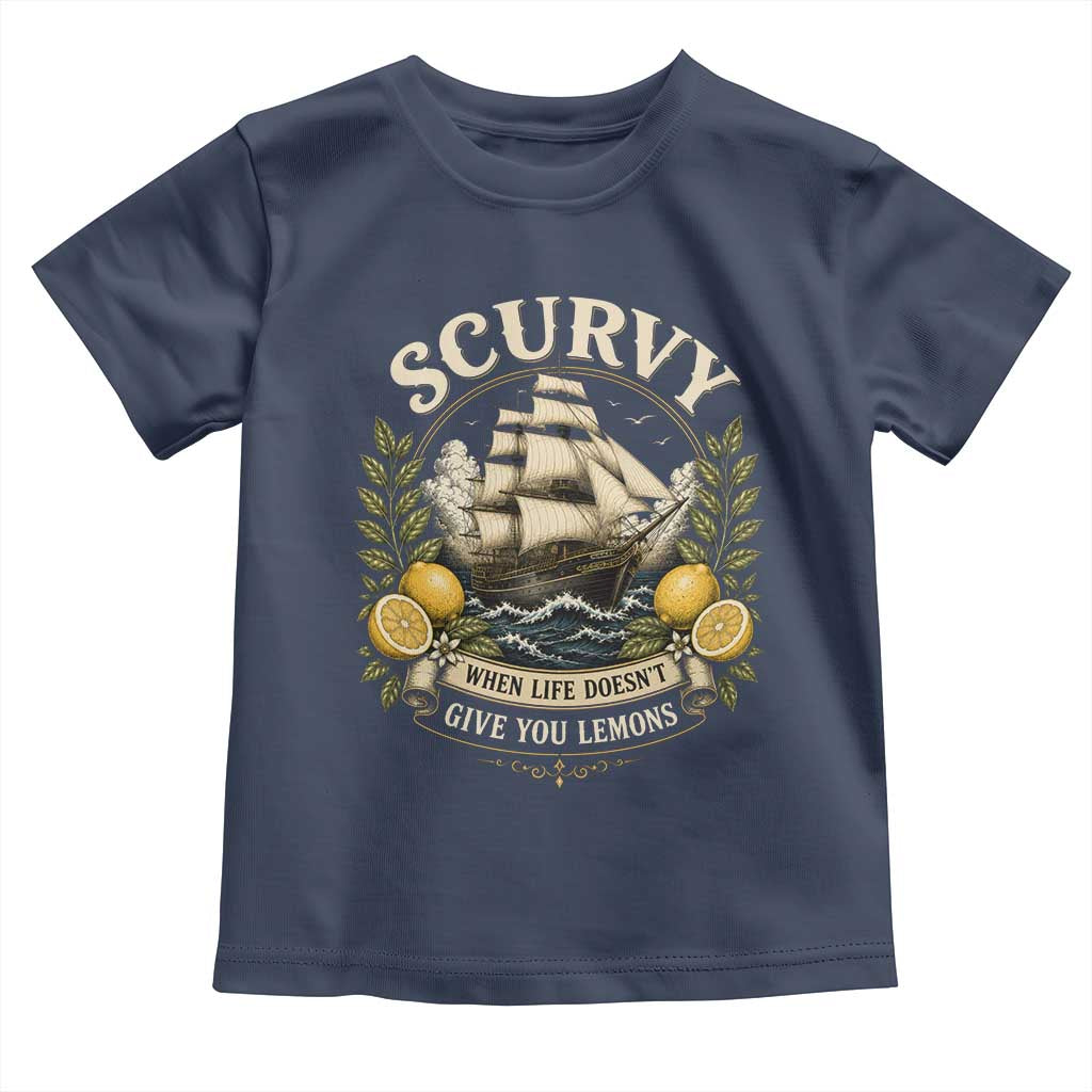 Scurvy When Life Doesnt Give You Lemons Toddler T Shirt Funny Pirate Lemon Vitamin C
