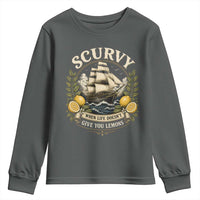 Scurvy When Life Doesnt Give You Lemons Youth Sweatshirt Funny Pirate Lemon Vitamin C