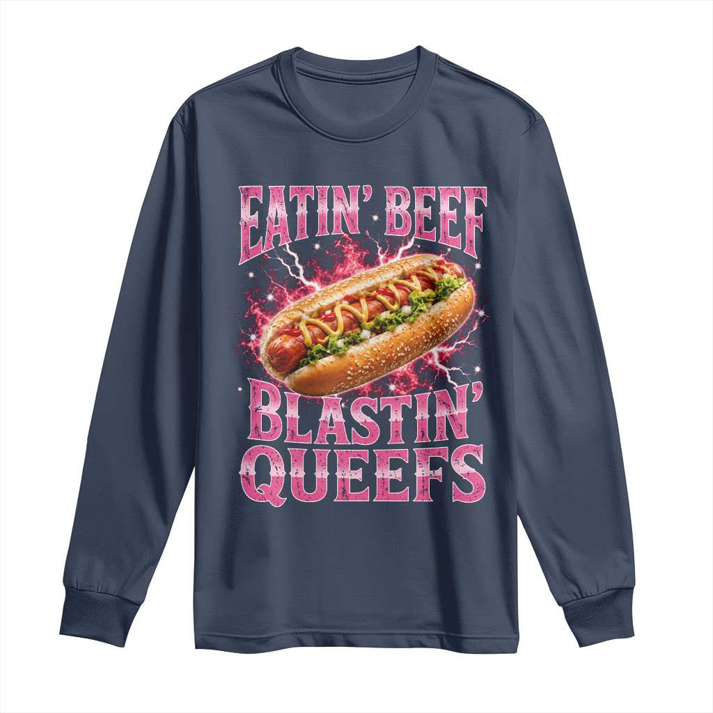 Eatin Beef Blastin' Queefs Funny Embarrassing Hot Dog Retro Bootleg Long Sleeve Shirt