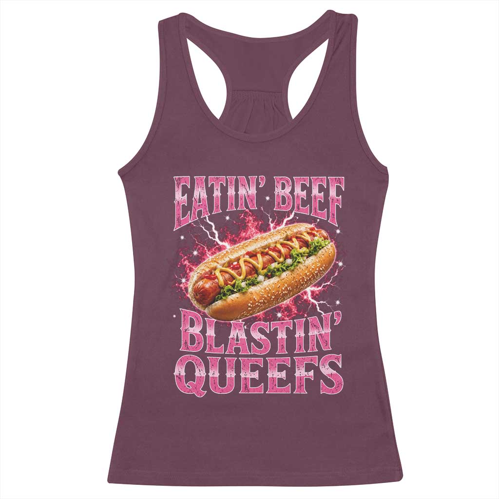 Eatin Beef Blastin' Queefs Funny Embarrassing Hot Dog Retro Bootleg Racerback Tank Top