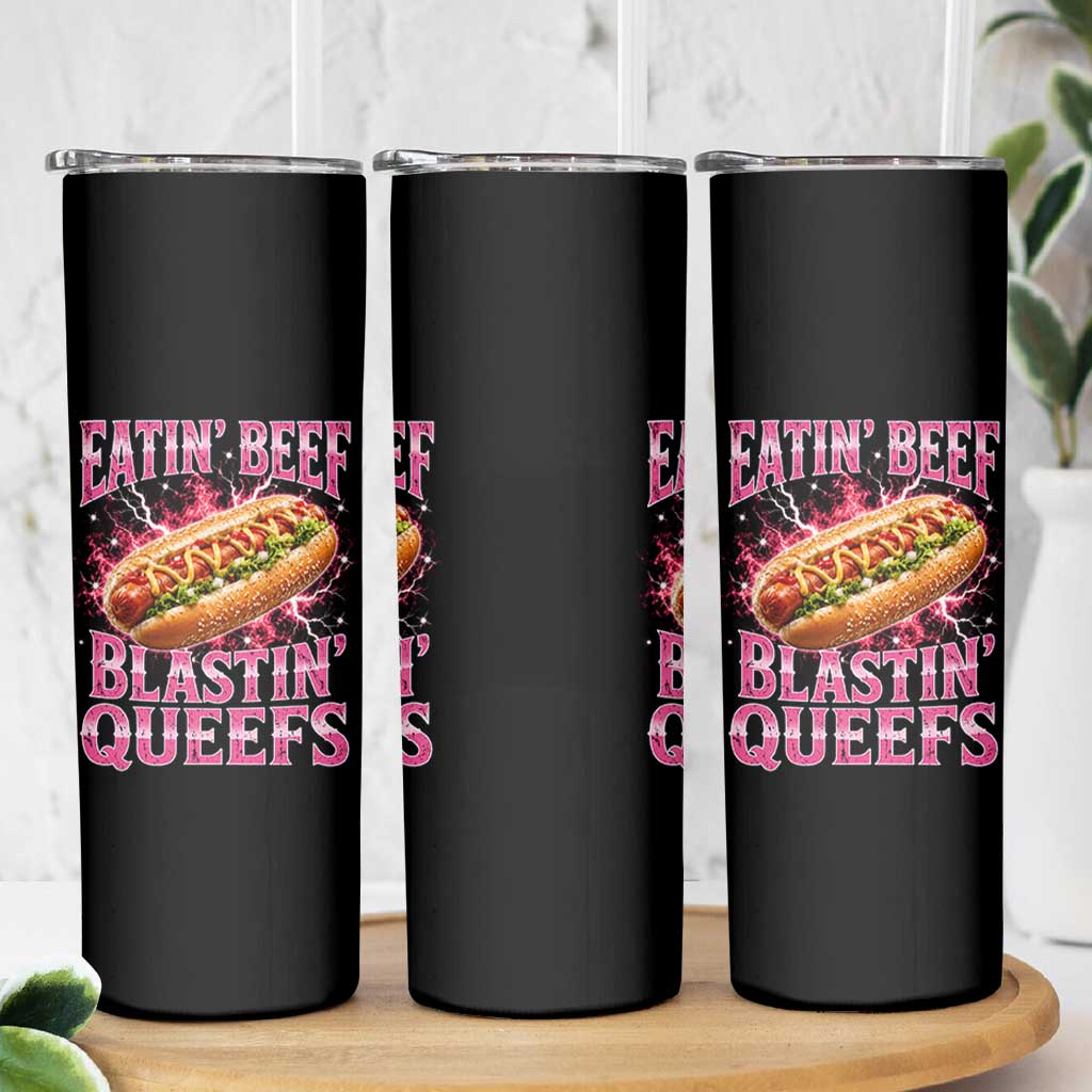 Eatin Beef Blastin' Queefs Funny Embarrassing Hot Dog Retro Bootleg Skinny Tumbler