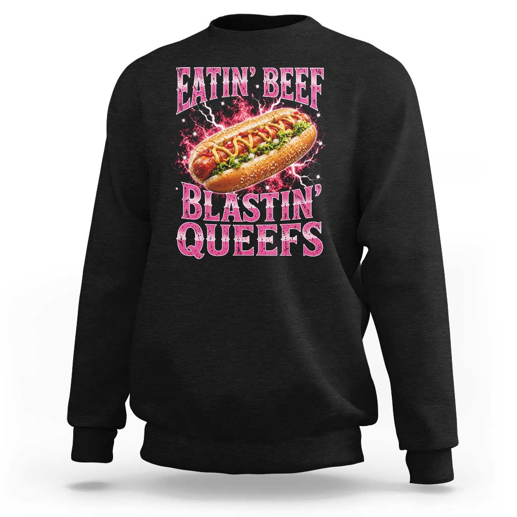 Eatin Beef Blastin' Queefs Funny Embarrassing Hot Dog Retro Bootleg Sweatshirt