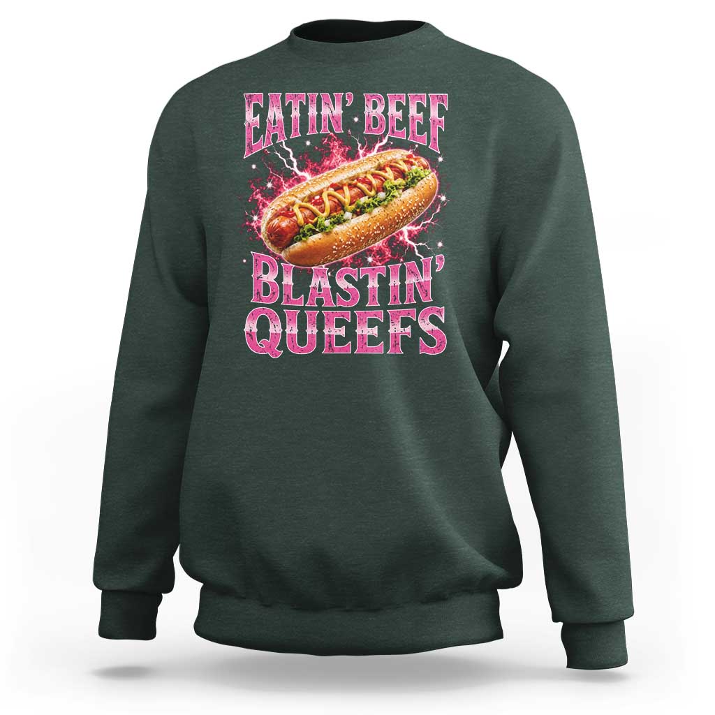 Eatin Beef Blastin' Queefs Funny Embarrassing Hot Dog Retro Bootleg Sweatshirt