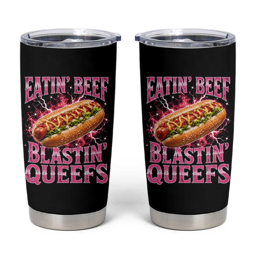 Eatin Beef Blastin' Queefs Funny Embarrassing Hot Dog Retro Bootleg Tumbler Cup