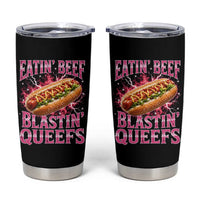 Eatin Beef Blastin' Queefs Funny Embarrassing Hot Dog Retro Bootleg Tumbler Cup