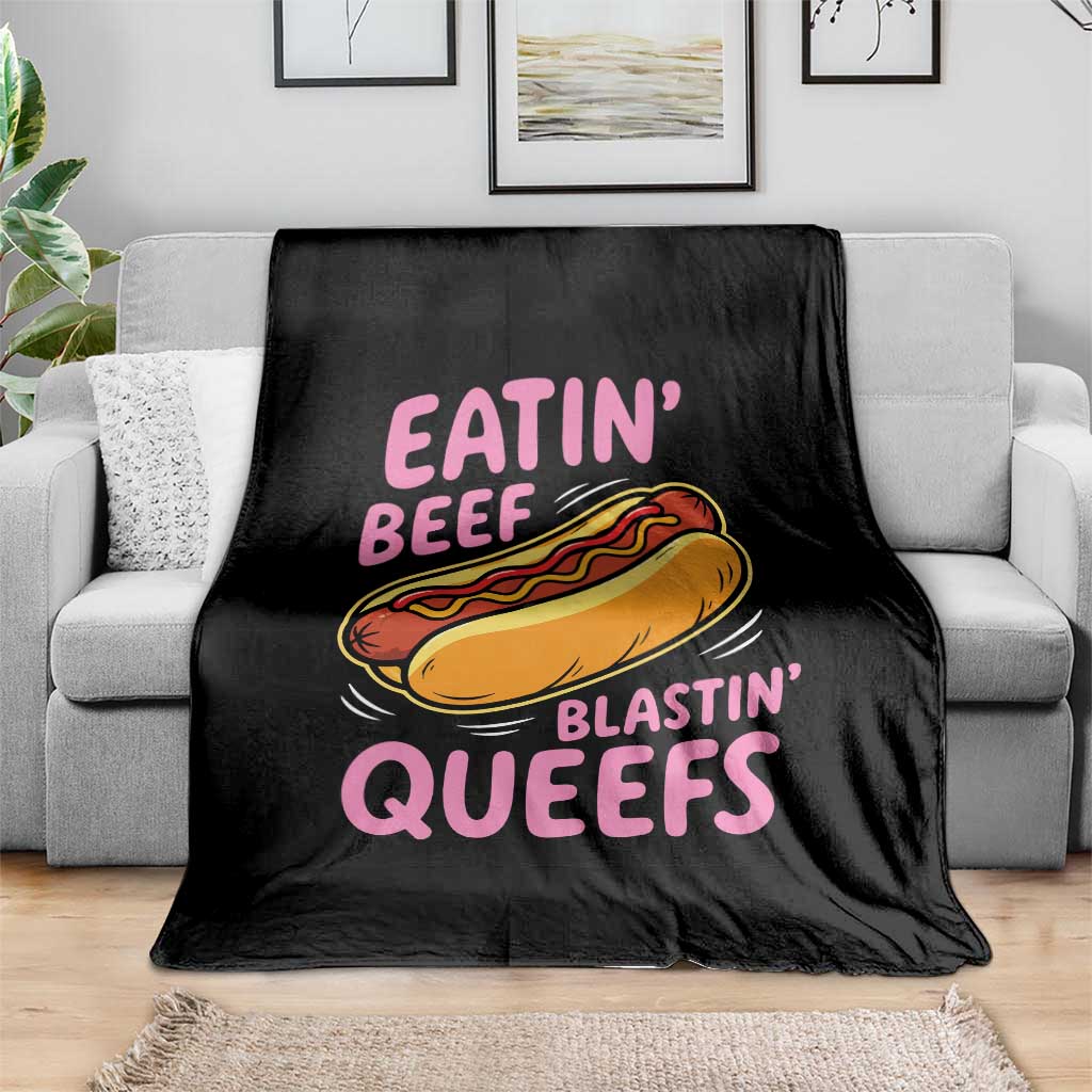 Eatin Beef Blastin' Queefs Funny Hot Dog Adult Humor Throw Blanket