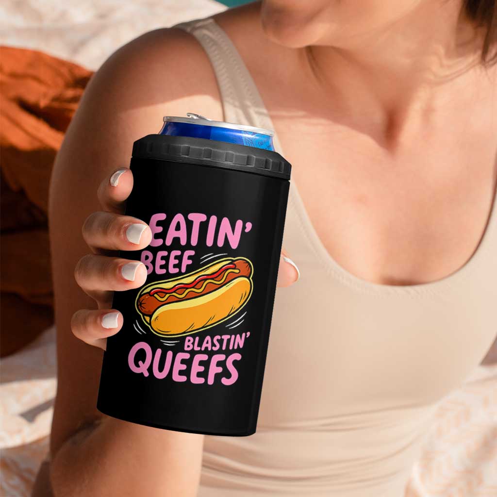 Eatin Beef Blastin' Queefs Funny Hot Dog Adult Humor 4 in 1 Can Cooler Tumbler