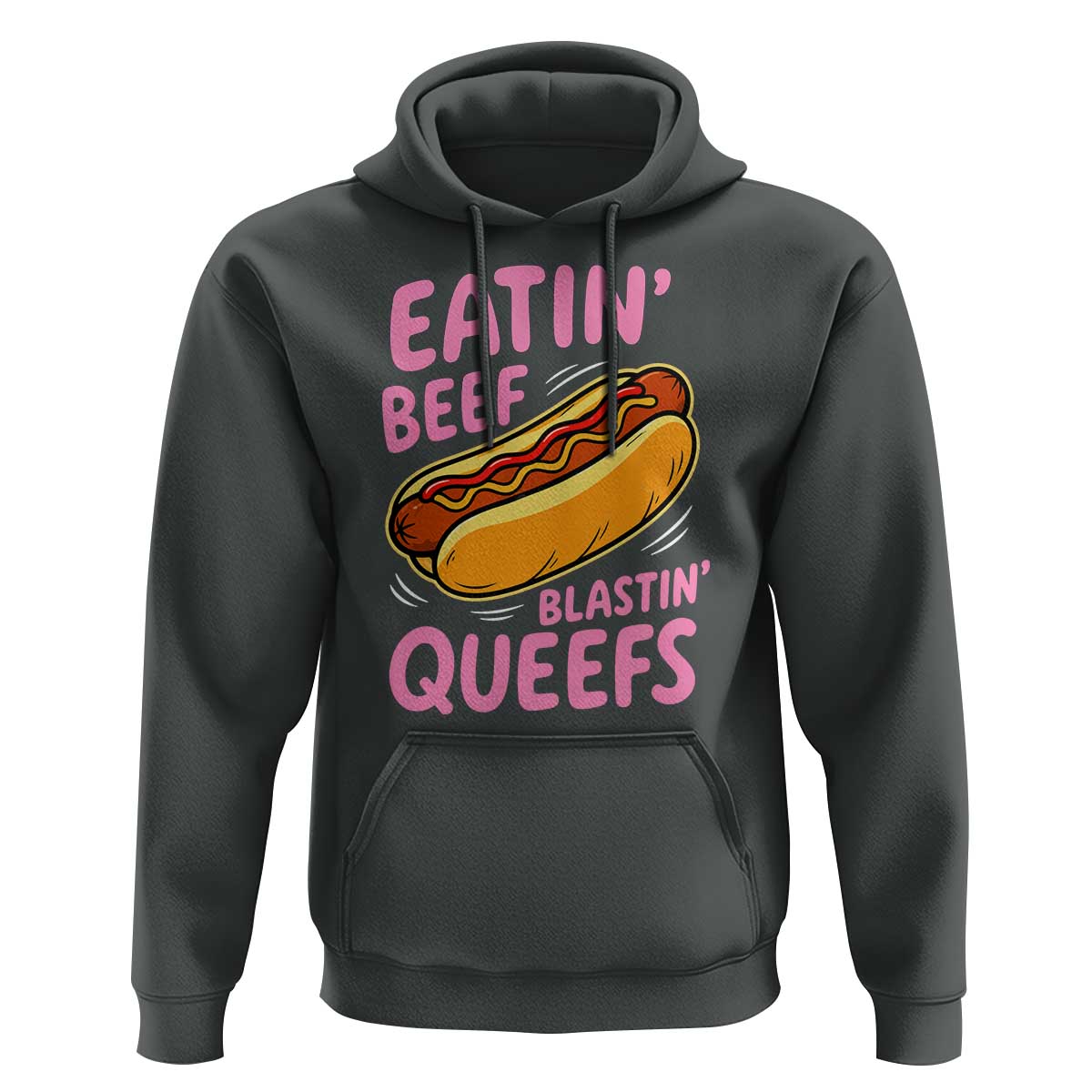Eatin Beef Blastin' Queefs Funny Hot Dog Adult Humor Hoodie