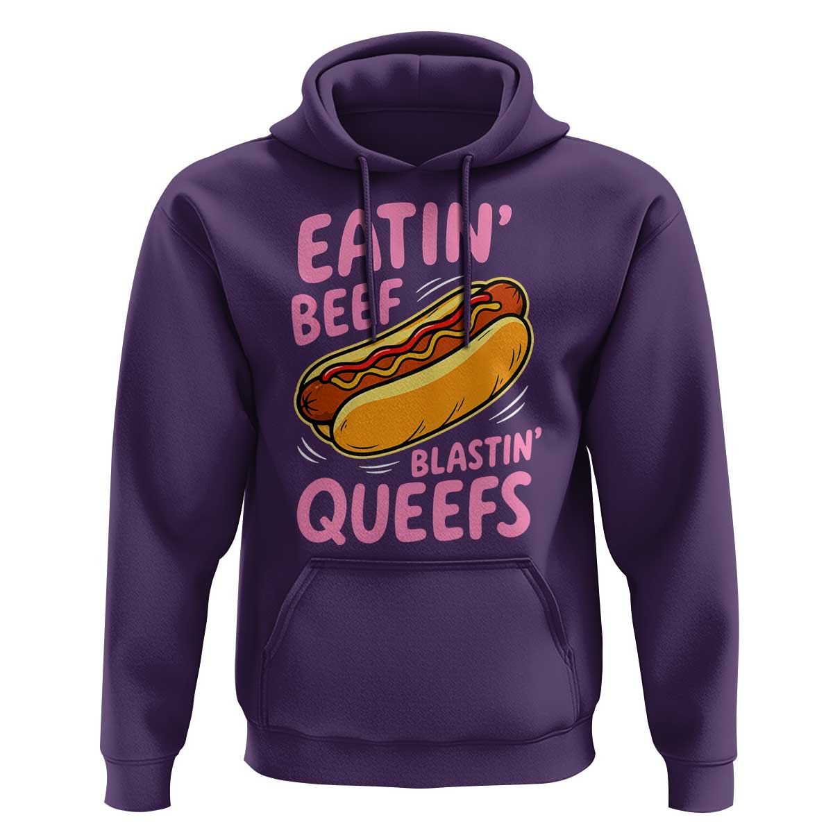 Eatin Beef Blastin' Queefs Funny Hot Dog Adult Humor Hoodie