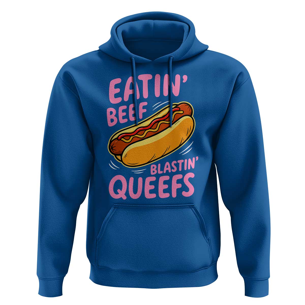 Eatin Beef Blastin' Queefs Funny Hot Dog Adult Humor Hoodie
